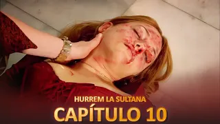 Hurrem La Sultana Capitulo 10