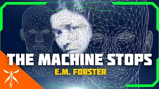 The Machine Stops by E.M. FORSTER (Audiobook)