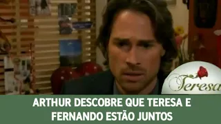 Teresa - Arthur descobre que Teresa e Fernando estão Juntos