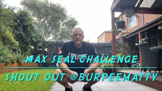 Max Seal Challenge - shoutout @burpeematty3641