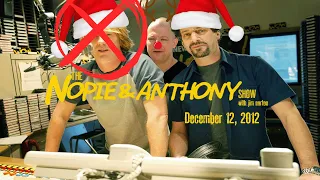 The Opie and Anthony Show - December 12, 2012 (Full Show)