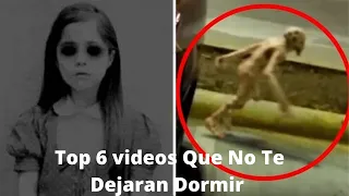 Top 6 Videos Que No Te Dejaran Dormir-Videos De Terror