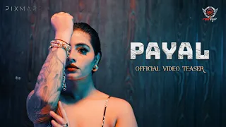 PAYAL - Official Teaser  | Rap Song 2024 |
