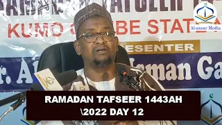 RAMADAN TAFSEER 1443AH2022 DAY (12) || Dr. Abdallah Usman Gadon Kaya