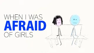 When I Was Afraid of Girls