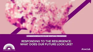 Responding To The Resurgence: What Does Our Future Look Like?
