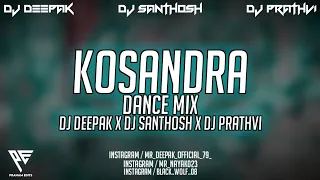 Kosandra 2022 Dance Remix Dj Deepak & Dj Santhosh & Dj Pruthvi & Pranam Edits | Full Song |