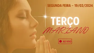 19/02 TERÇO MARIANO E HORA DO ANGELUS | SEGUNDA FEIRA