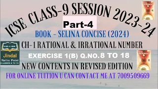 Ch-1 Rational And Irrational Numbers Ex-1(B) Q. No.8-18 From Selina Concise For ICSE Class 9 Math