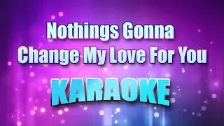 Medeiros, Glenn - Nothings Gonna Change My Love For You (Karaoke & Lyrics)