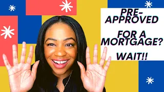 5 Things to Avoid doing after getting a Mortgage pre-approval