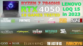 Lenovo LOQ - RTX 4050 + Ryzen 7 7840HS - 18 Games Tested in 2023