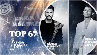 Kënga Magjike 2022 Top 67 #feeltheenergy
