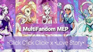 •Click Click Click• x •Love Story•||MultiCollab-MultiFandom||▪︎Special 7.000 Subscribers▪︎💜🌈