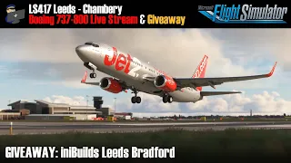 MSFS | FIRST LOOK & GIVEAWAY: iniBuilds Leeds Bradford | B738 | LS417  Leeds - Chambéry