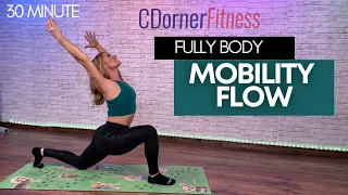 30 Minute Full Body Mobility Flow For Flexibility and Injury Prevention