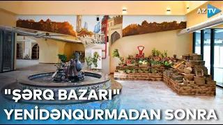 "Şərq bazarı" yenidənqurmadan sonra - BİRBAŞA BAĞLANTI