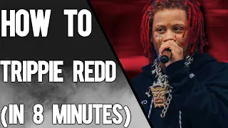From Scratch: A Trippie Redd song in 8 minutes
