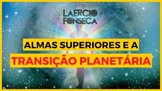 A ENCARNAÇÃO de ALMAS para nos Ajudar na NOSSA TRANSIÇÃO PLANETÁRIA | Prof. Laércio Fonseca