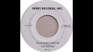 The Nomads - Please Don't Hurt Me