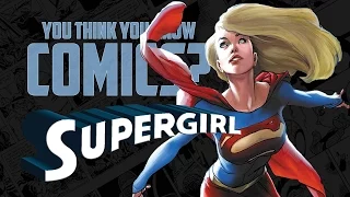 Supergirl - You Think You Know Comics?