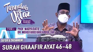 [FULL] Tanyalah Ustaz (2022) | Tafsir & Tarannum: Surah Ghaafir Ayat 46-48 (Sat, Jan 8)