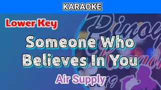 Someone Who Believes In You by Air Supply (Karaoke : Lower Key)