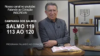 SALMOS 119. 113 ao 120 | Programa Falando ao Coração | Pr Gentil R.Oliveira