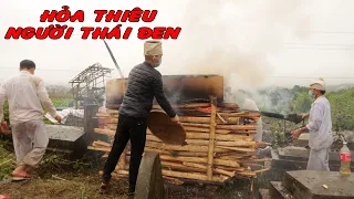 Tận Mắt xem Phong tục hỏa thiêu của người Thái Đen - Mường Lò - Yên Bái