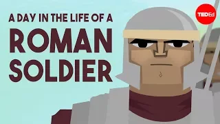 A day in the life of a Roman soldier - Robert Garland