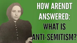 Hannah Arendt and Antisemitism