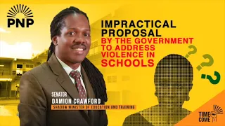 Impractical Proposals by the Government to Address Violence in Schools | Senator Damion Crawford