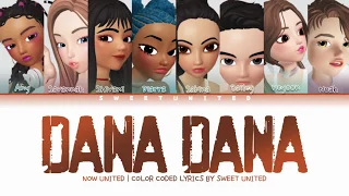 NOW UNITED - "Dana Dana" | Color coded lyrics (Animation Ver.)☆