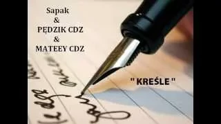 Sapak & Pędzik CDZ & Mateey CDZ - Kreśle (album. NaNielegalu)