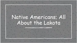 Native Americans; The Lakota