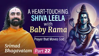 The Prayer that Moves God - A Heart-Touching Shiva Leela with Baby Rama | Swami Mukundananda