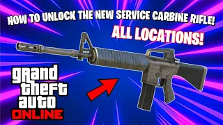 *BRAND NEW* HOW TO UNLOCK THE SERVICE CARBINE RIFLE IN GTA 5 ONLINE! ALL LOCATIONS!