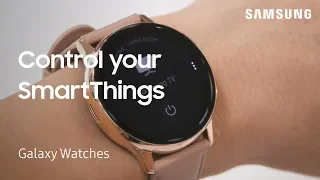 How to control SmartThings from your Galaxy watch | Samsung US