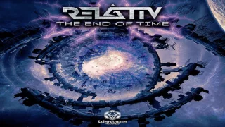 Relativ - The End Of Time ᴴᴰ