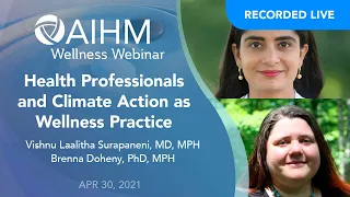 AIHM Wellness Webinar | Health Professionals and Climate Action as Wellness Practice