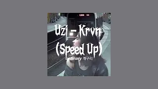 °•Uzi - Krvn♡ {Speed Up} ``Bunu al yeni gönder, kardeşim helikopter``