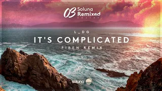 L_DG - It's Complicated (Fiben Remix) [Soluna Music]