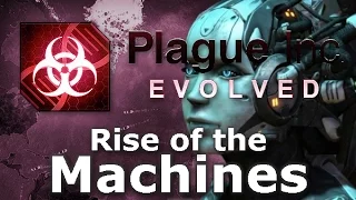 Plague Inc. Custom Scenarios - Rise of the Machines