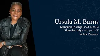 Kumpuris Distinguished Lecture: Ursula M. Burns