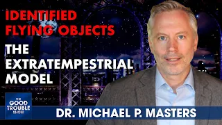 Where are Aliens From? The UFO Phenomenon w/ Dr. Michael Masters