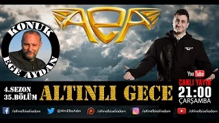 ALTINLI GECE 4. SEZON 35.BÖLÜM - EGE AYDAN