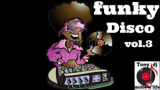 FUNKY DISCO Vol .  3 by  Tony dj