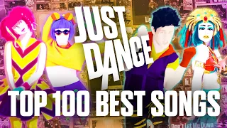 TOP 100 BEST JUST DANCE SONGS OF ALL TIME (1-2020) IN MY OPINION [3000 SUBSCRIBERS SPECIAL]
