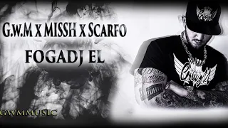 G.w.M x MISSH x Scarfo - FOGADJ EL /OFFICIAL MUSIC/