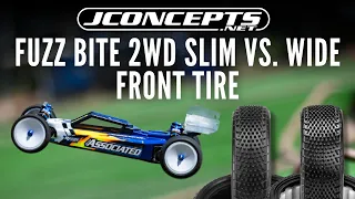 Fuzz Bite Slim vs Wide 2wd Front Tire Comparison